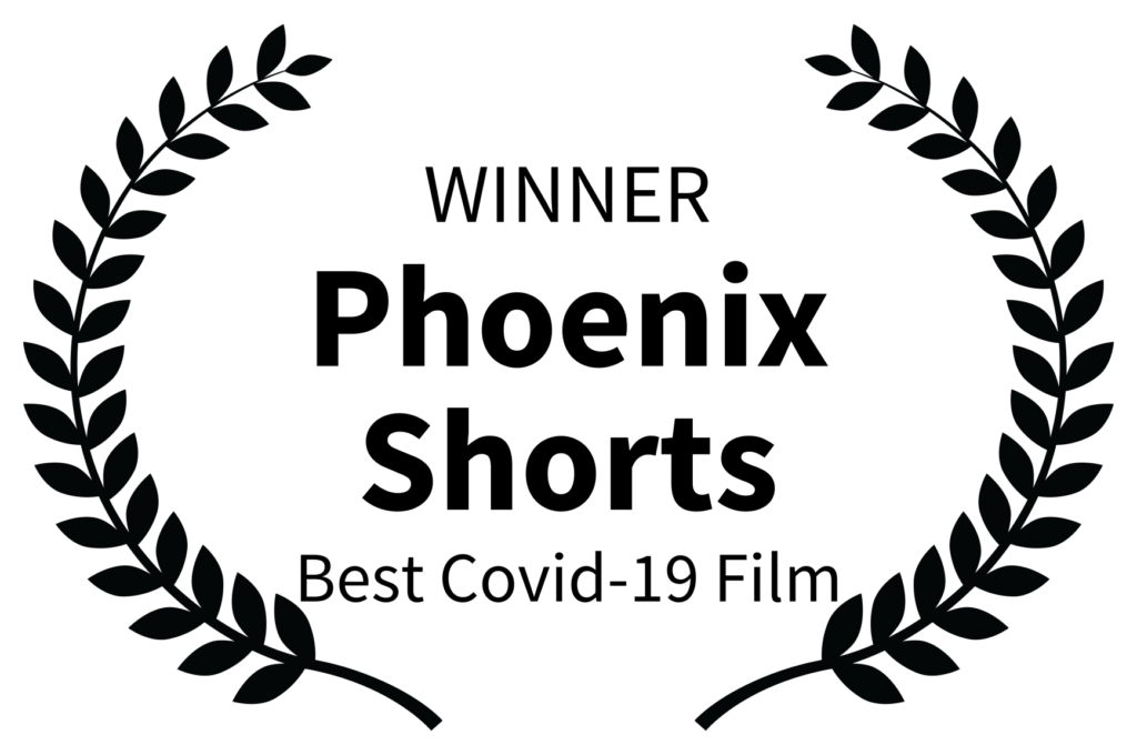 WINNER - Phoenix Shorts - Best Covid-19 Film